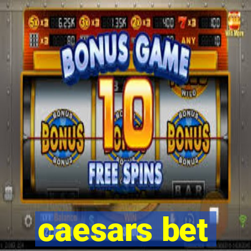 caesars bet